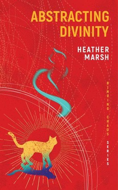 Abstracting Divinity, Heather Marsh - Ebook - 9781989783337