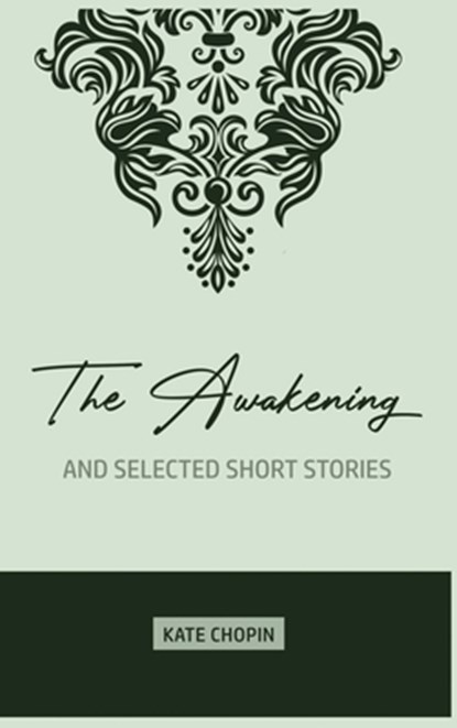 The Awakening, Kate Chopin - Gebonden - 9781989814468
