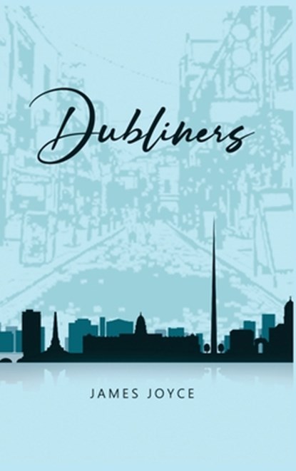 Dubliners, James Joyce - Gebonden - 9781989814529
