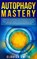Autophagy Mastery, SMITH,  Elouisa - Paperback - 9781989814680