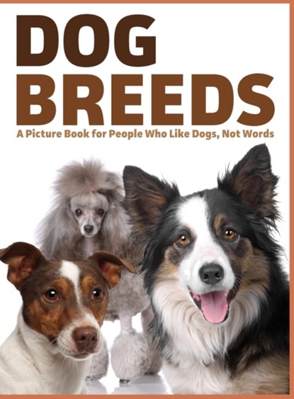 Dog Breeds, Lasting Happiness - Gebonden - 9781989842010