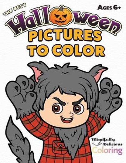 The Best Halloween Pictures to Color, COLORING,  Mindfully Delicious - Paperback - 9781989842478
