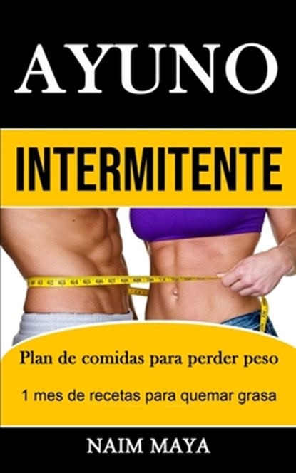 Ayuno Intermitente, Naim Maya - Paperback - 9781989853399