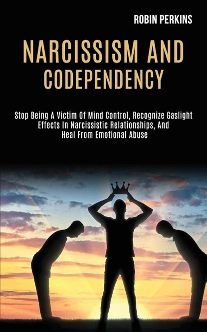 Narcissism and Codependency, Robin Perkins - Paperback - 9781989920268