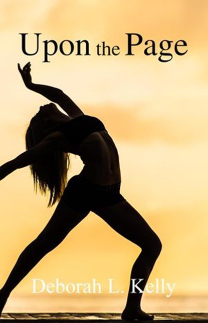 Upon the Page, Deborah L. Kelly - Ebook - 9781989940150