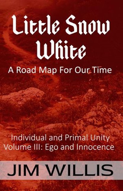 Snow White: A Road Map for Our Time, Jim Willis - Ebook - 9781989940341