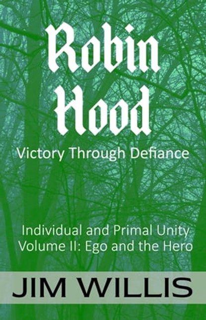 Robin Hood: Victory Through Defiance, Jim Willis - Ebook - 9781989940426