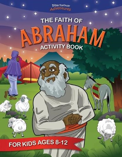 The Faith of Abraham Activity Book, Pip Reid - Paperback - 9781989961834