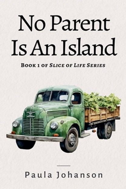 No Parent Is An Island, Paula Johanson - Paperback - 9781989966266