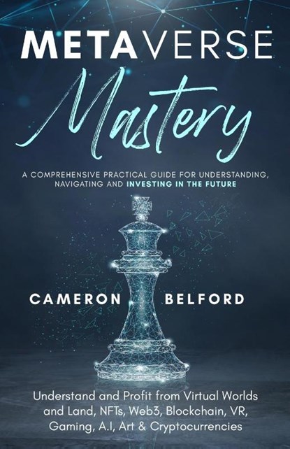Metaverse Mastery, Cameron Belford - Paperback - 9781989971321
