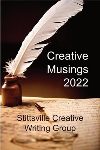 Creative Musings 2022, John W Partington ; Reva Atkinson ; Joan Blake ; J.G. Brin ; John W. Egan ; Aïda Hudson ; Vivien Masseau Taylor ; Allan McCarville ; John C. Nash ; Carmen Neske ; Vera Parkinson ; Dawn E. Weber ; David Scott Hunter ; Thom Whalen - Ebook - 9781989973646