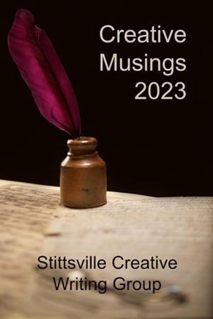 Creative Musings 2023, John W Partington ; George F. Barry ; Joan Blake ; Evelyn Kaye Brooks ; Barry Scott Campbell ; Mairi Egan ; Rob Fitzel ; Lori Holloway ; J.G. Brin ; Aïda Hudson ; Allan McCarville ; John C. Nash ; Vera Parkinson ; Dawn E. Weber ; Thom Whalen ; Mateo Mende - Ebook - 9781989973653