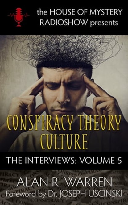 Conspiracy Theory Culture: The Interviews, Alan R. Warren - Ebook - 9781989980279