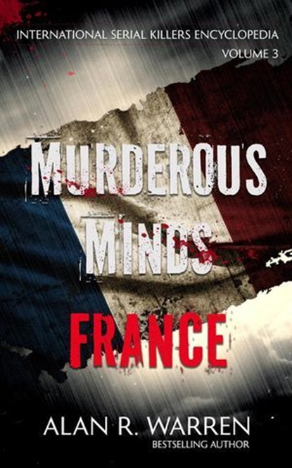 Murderous Minds France, Alan R. Warren - Ebook - 9781989980903