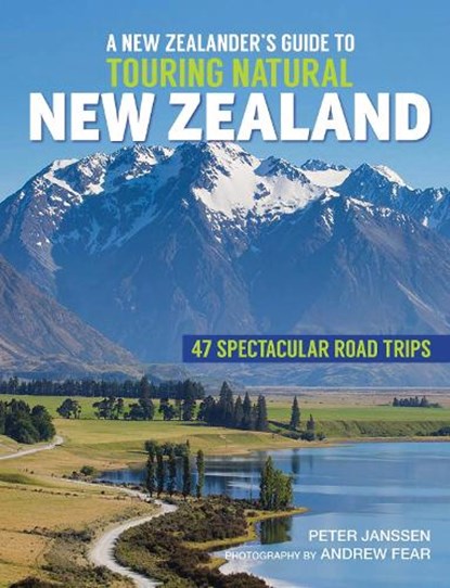New Zealanders Guide to Touring Natural New Zealand, Peter Janssen - Paperback - 9781990003868