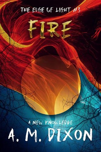 Edge of Light Trilogy 3 Fire, Melanie Dixon - Paperback - 9781990035210
