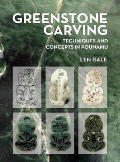 Greenstone Carving, Len Gale - Paperback - 9781990042164