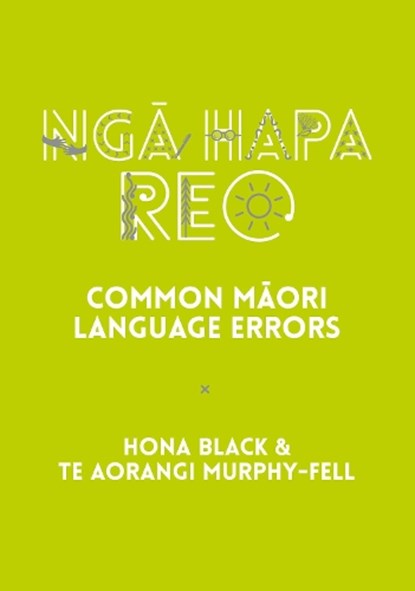 Nga Hapa Reo, Hona Black ; Te Aorangi Murphy-Fell - Paperback - 9781990042591