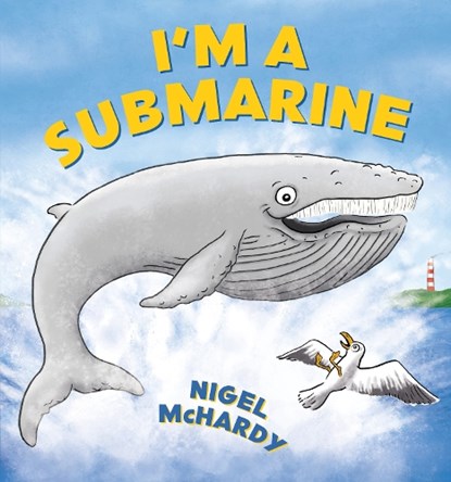 I'm a Submarine, Nigel McHardy - Paperback - 9781990042805