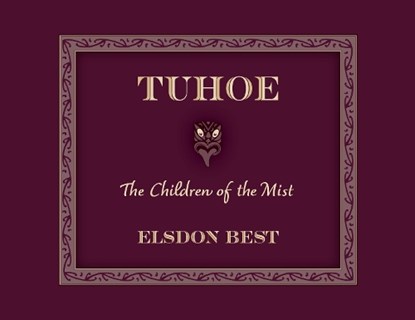 Tuhoe, Elsdon Best - Gebonden - 9781990042874
