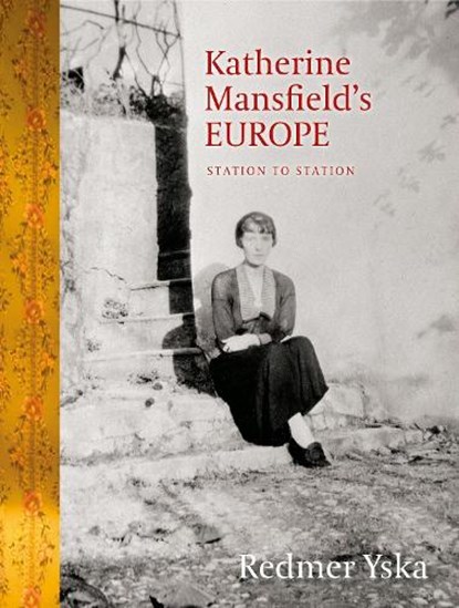 Katherine Mansfield’s Europe, Redmer Yska - Paperback - 9781990048531