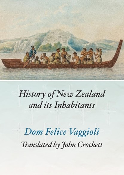 History of New Zealand and its Inhabitants, Dom Felice Vaggioli - Paperback - 9781990048623