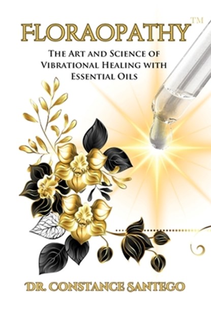 Floraopathy(TM), Constance Santego - Paperback - 9781990062414