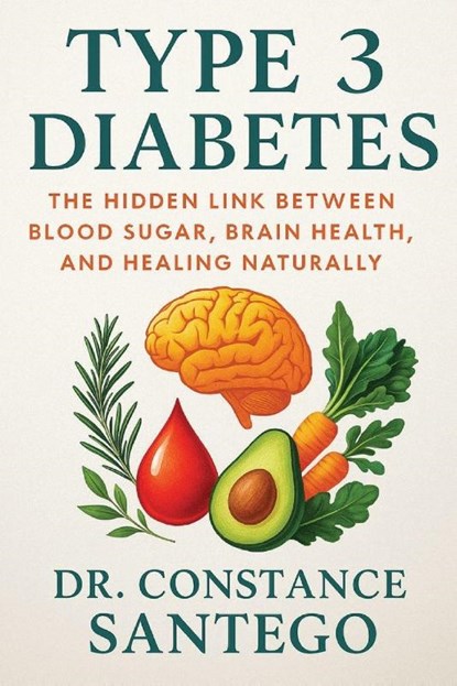 Type 3 Diabetes, Constance Santego - Paperback - 9781990062810