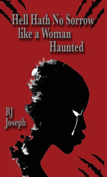 Hell Hath No Sorrow like a Woman Haunted, Rj Joseph - Gebonden - 9781990082191