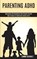 Parenting Adhd, DEVAULT,  Lonnie - Paperback - 9781990084423