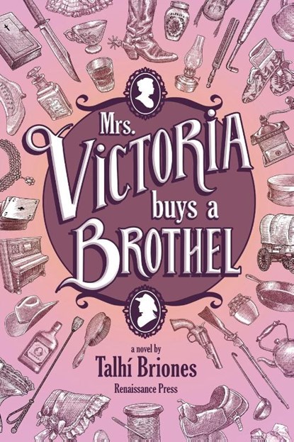 Mrs. Victoria buys a Brothel, Talhi Briones - Paperback - 9781990086854