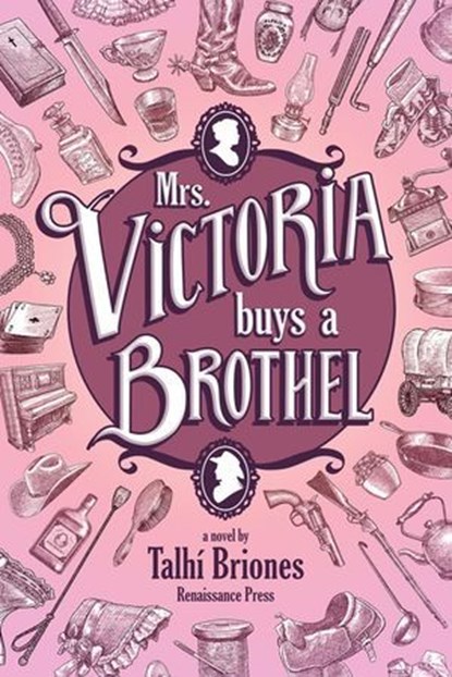 Mrs. Victoria Buys a Brothel, Talhi Briones - Ebook - 9781990086885