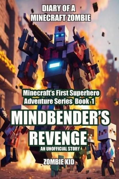 Diary of a Minecraft Zombie: Mindbender's Revenge, Zombie Kid - Paperback - 9781990089930