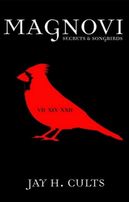 Magnovi: Secrets and Songbirds, Jay H. Cutls - Ebook - 9781990096853