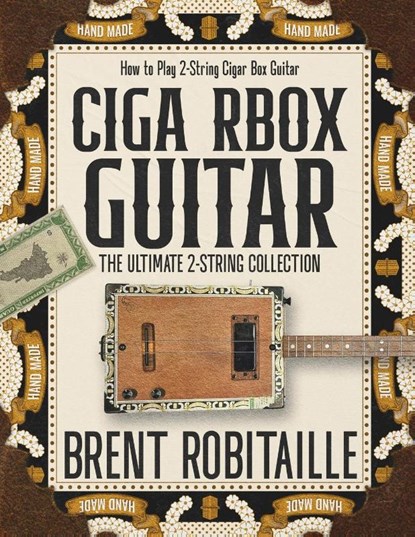 Cigar Box Guitar, Brent C Robitaille - Paperback - 9781990144196