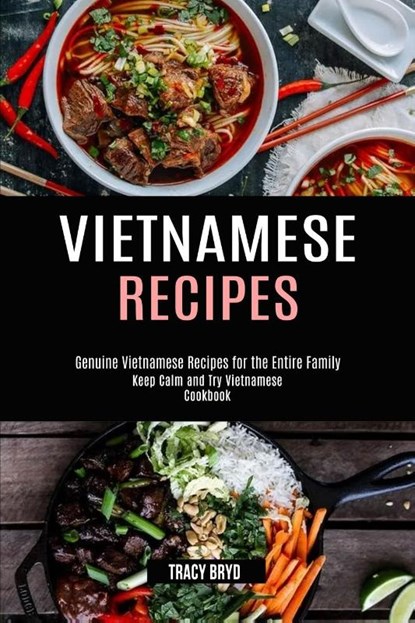 Vietnamese Recipes, Tracy Bryd - Paperback - 9781990169403