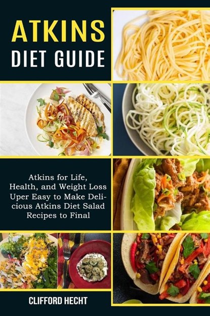 Atkins Diet Guide, Clifford Hecht - Paperback - 9781990169670