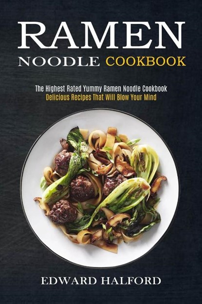 Ramen Noodle Cookbook, Edward Halford - Paperback - 9781990169779