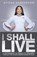 I Shall Live, SANDERSON,  Atisha - Paperback - 9781990175008