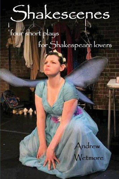 Shakescenes, Andrew Wetmore - Paperback - 9781990187247