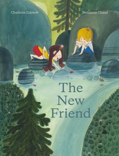 The New Friend, Charlotte Zolotow - Gebonden - 9781990252013