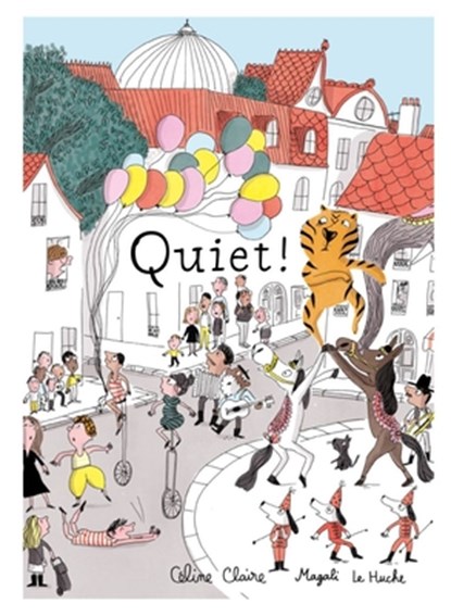 Quiet!, Celine Claire - Gebonden - 9781990252044