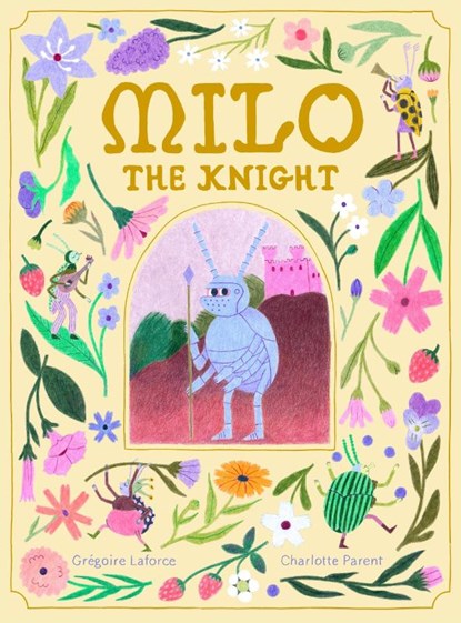 Milo the Knight, Gregoire Laforce - Gebonden - 9781990252358