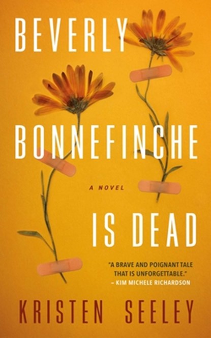Beverly Bonnefinche Is Dead, Kristen Seeley - Paperback - 9781990253508
