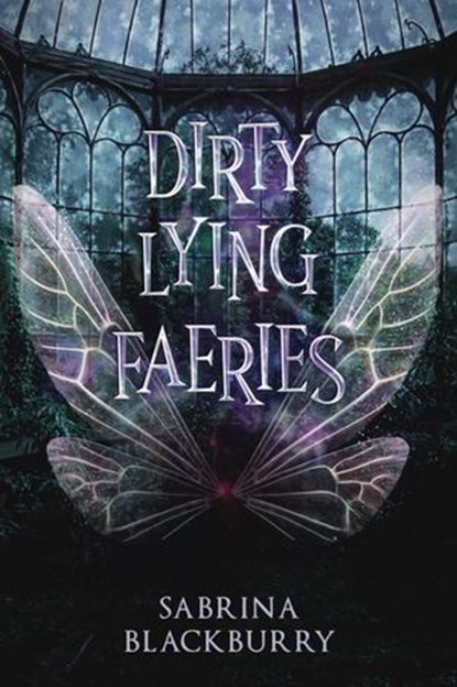 Dirty Lying Faeries, Sabrina Blackburry - Ebook - 9781990259203