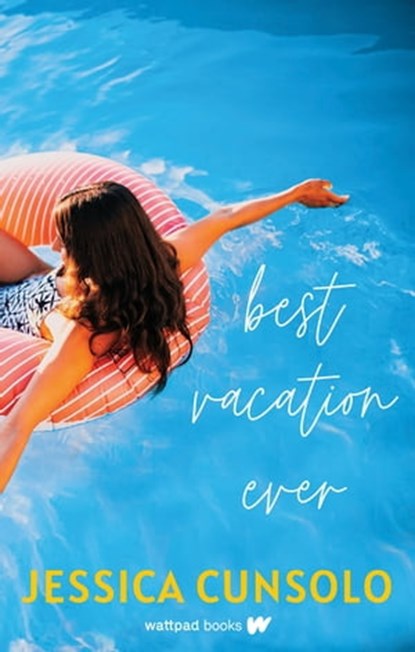 Best Vacation Ever, Jessica Cunsolo - Ebook - 9781990259975