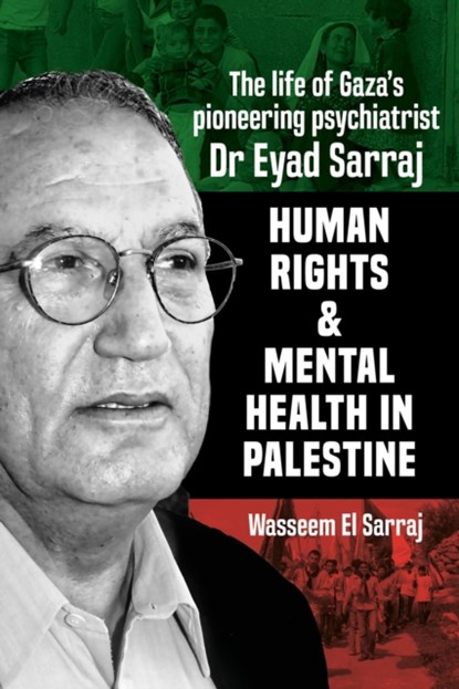 Mental Health And Human Rights In Palestine, Wasseeem el Serraj - Paperback - 9781990263378