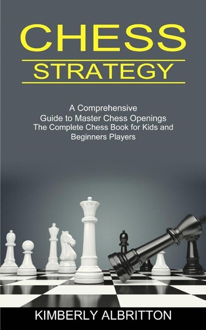 Chess Strategy, Kimberly Albritton - Paperback - 9781990268861