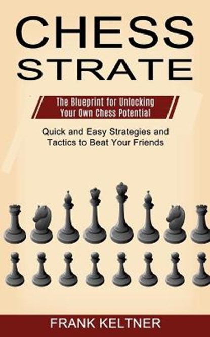 Chess Strategy, KELTNER,  Frank - Paperback - 9781990268892