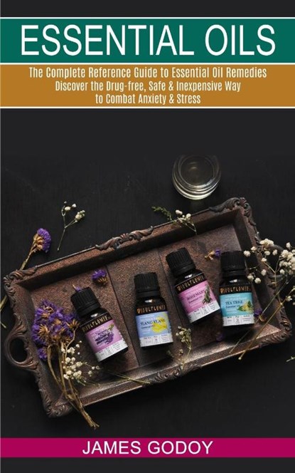 Essential Oils, James Godoy - Paperback - 9781990268915